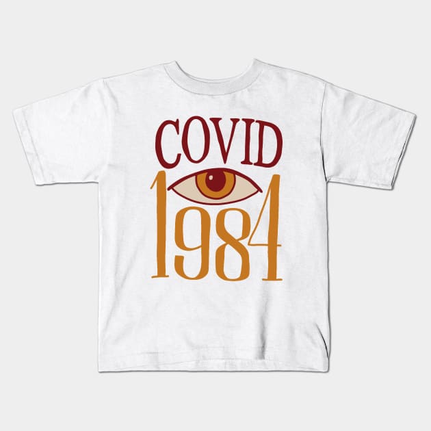 Covid 1984 Kids T-Shirt by valentinahramov